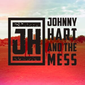 Johnny Hart & the Mess