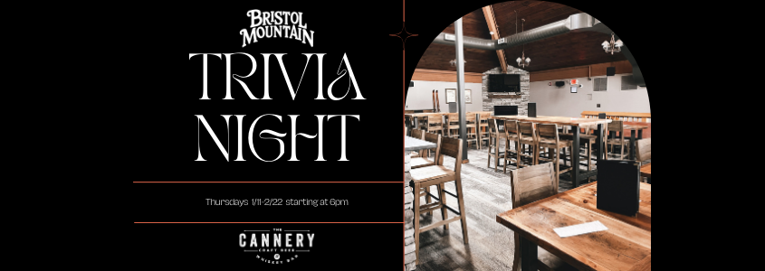 Bristol Mountain Trivia Night | Come for the trivia, stay for the company! Thursdays 1/11-2/22 starting at pm | The Cannery Craft Beer & Whiskey Bar