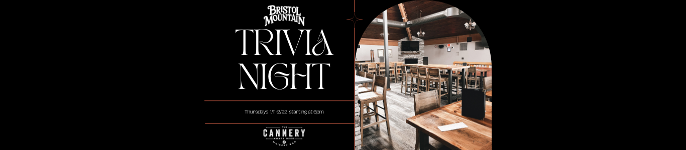 Bristol Mountain Trivia Night | Come for the trivia, stay for the company! Thursdays 1/11-2/22 starting at pm | The Cannery Craft Beer & Whiskey Bar