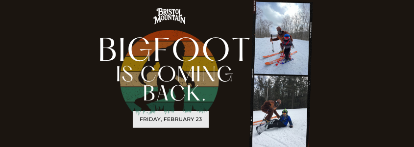 Bigfoot is coming back! Friday, February 23