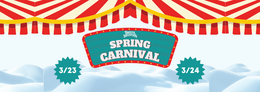 Bristol Mountain Spring Carnival 3/23 & 3/24